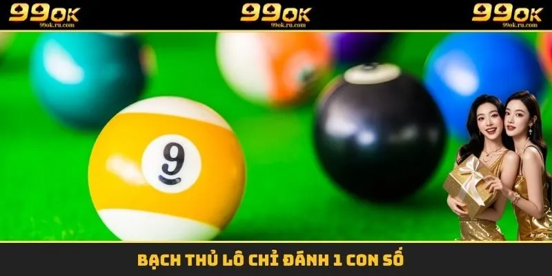 Bạch Thủ Lô - Bí Quyết Ăn Tiền Cực Chuẩn Và Nhanh Chóng 9 Bạch thủ lô chỉ đánh 1 con số