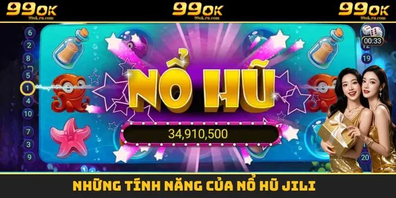 Top Tựa Game Nổ Hũ Jili Được Yêu Thích Nhất Năm 2025 11 Hàng loạt tính năng ấn tượng của nổ hũ Jili