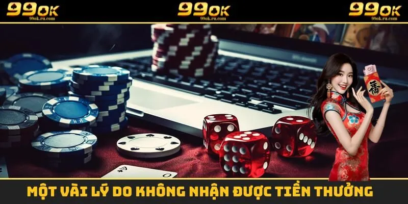 Khuyến Mãi - Những Sự Kiện Hấp Dẫn Mà Bạn Không Thể Bỏ Qua 3 Những lý do khiến hội viên không nhận được tiền thưởng ưu đãi