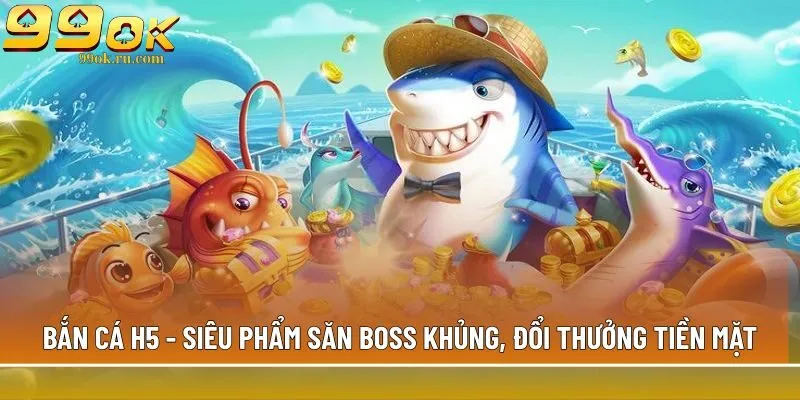 Bắn cá h5