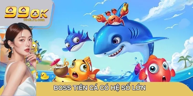 Bắn cá Hoàng Kim săn thưởng hấp dẫn, hệ số đa dạng 3 Boss Tiên Cá có hệ số lớn, giúp người chơi tăng cơ hội thắng lớn