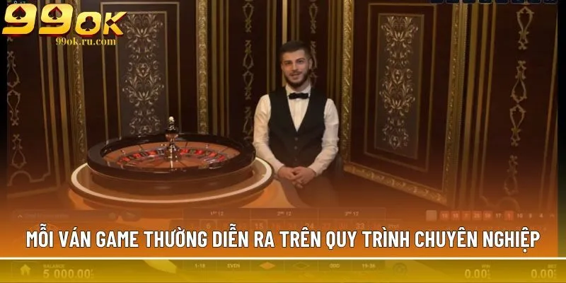 Roulette - Vòng quay số may mắn, thưởng trong 1 giây 2 Mỗi ván game thường diễn ra trên quy trình chuyên nghiệp